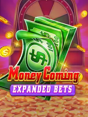 Money Coming Expanded Bets